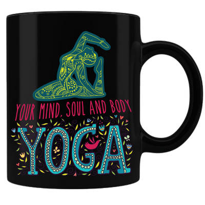 Your Mind Soul And Body Yoga Coffee Mug - Black - DesignsByLouiseAdkins